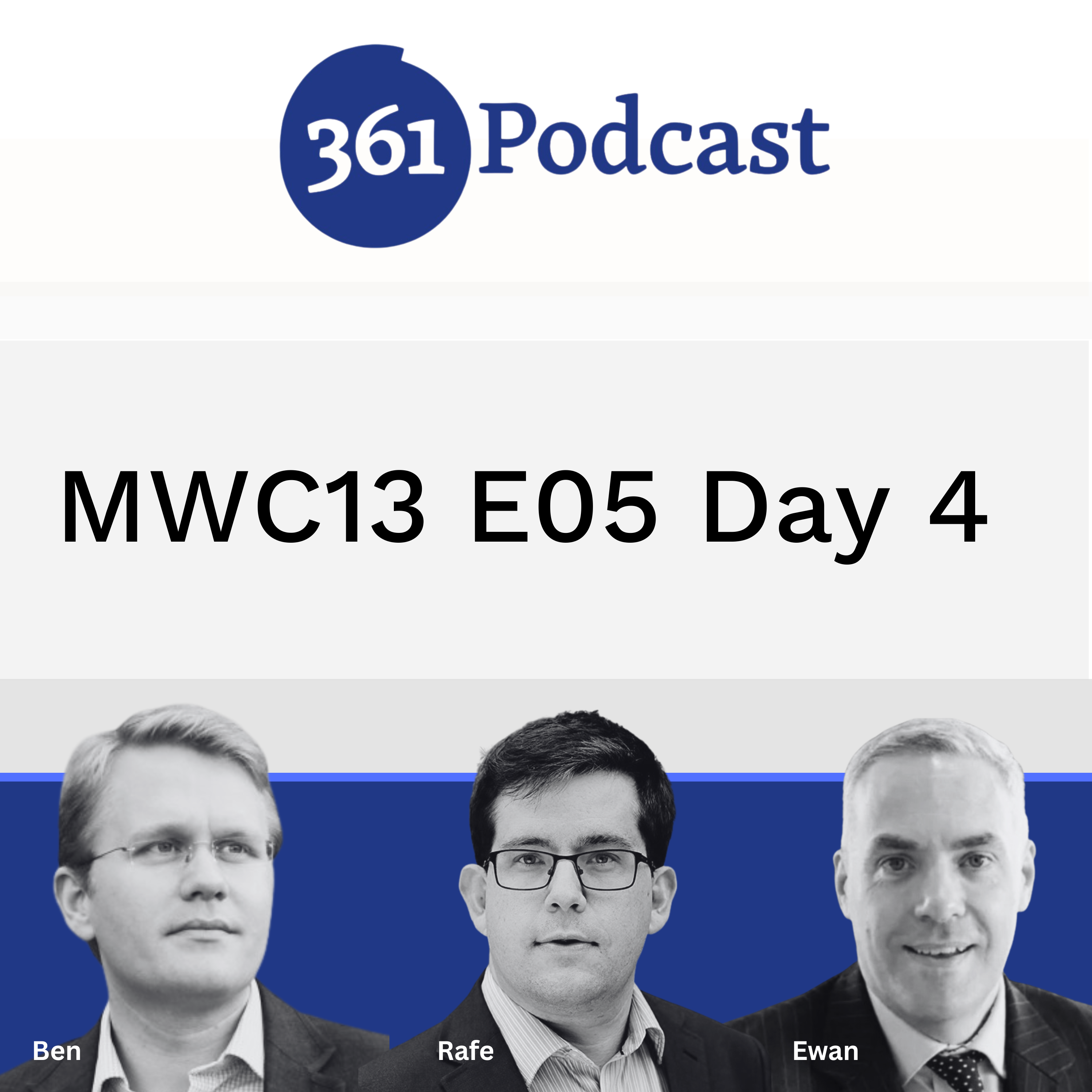 MWC13 E05 Day 4